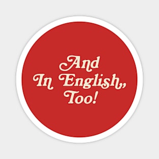 And In English, Too! Funny Big LebowskiAnd In English, Too! Funny Big Lebowski Magnet